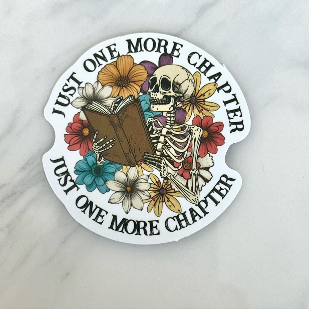 5/$10 Waterproof Vinyl Stickers Skeleton Just One More Chapter Bloom Flowers